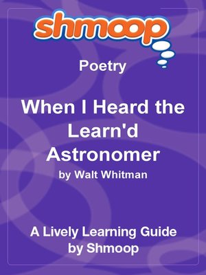 cover image of When I Heard the Learn'd Astronomer